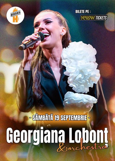 Concert Georgiana Lobonț & Orchestra live la Berăria H din București