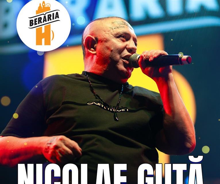 Concert Nicolae Guță & Orchestra la Berăria H din București