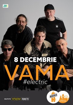 Concert VAMA #Electric LIVE la Berăria H din București