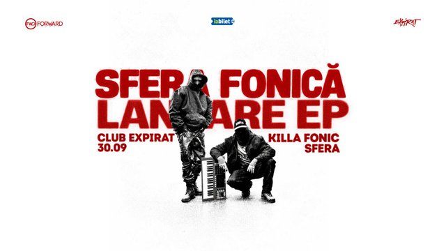 Concert Killa Fonic x Sfera – Lansare EP „Sfera Fonică” la Expirat – Halele Carol din București — landscape