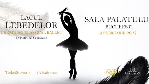 Ukrainian Classical Ballet – Lacul Lebedelor la Sala Palatului din București