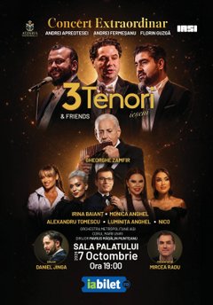 Concert 3 Tenori ieșeni & Friends la Sala Palatului din București
