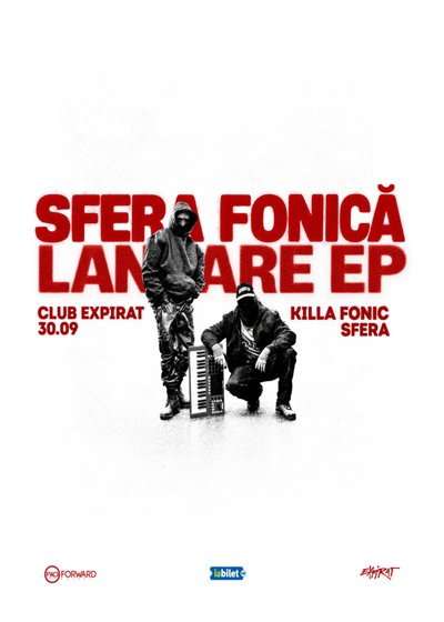 Concert Killa Fonic x Sfera – Lansare EP „Sfera Fonică” la Expirat – Halele Carol din București
