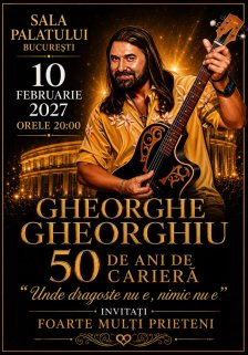 Concert Gheorghe Gheorghiu – 50 de ani de carieră – la Sala Palatului din București