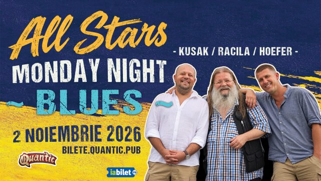 Concert All Stars Monday Night Blues la Quantic din București — landscape