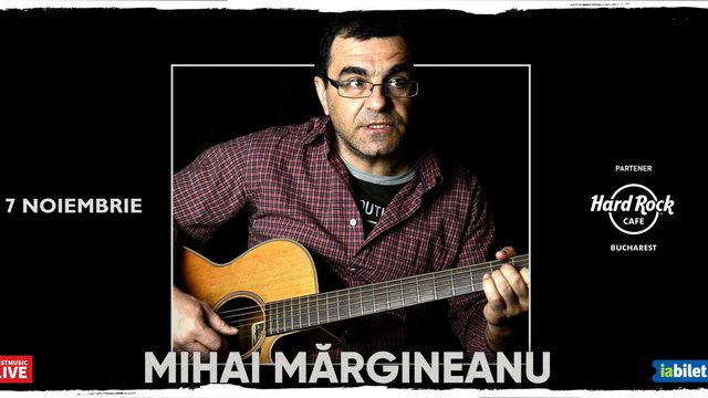 Concert Mihai Mărgineanu la Hard Rock Cafe din București