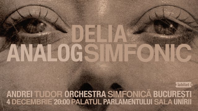 Delia X Andrei Tudor X Orchestra Simfonica București – ANALOG Simfonic — landscape