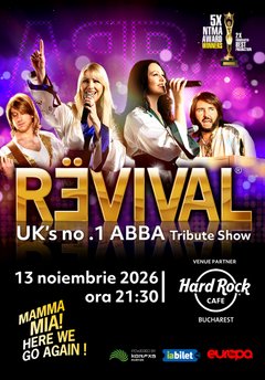 Concert ABBA Tribute Band REVIVAL (UK) – Mamma Mia, Here We Go Again! la Hard Rock Cafe din București