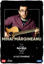 Concert Mihai Margineanu la Hard Rock Cafe din București