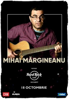 Concert Mihai Margineanu la Hard Rock Cafe din București
