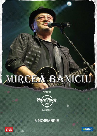 Concert Mircea Baniciu la Hard Rock Cafe din București