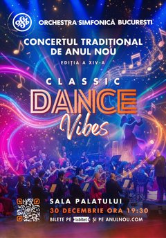 Concert Orchestra Simfonică București – Classic Dance Vibes la Sala Palatului din București