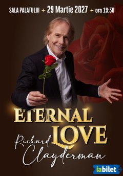 Concert Richard Clayderman – Eternal Love la Sala Palatului din București