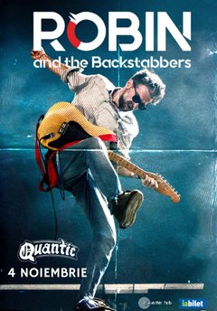 Concert Robin and the Backstabbers la Quantic din București