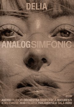 Delia X Andrei Tudor X Orchestra Simfonica București – ANALOG Simfonic
